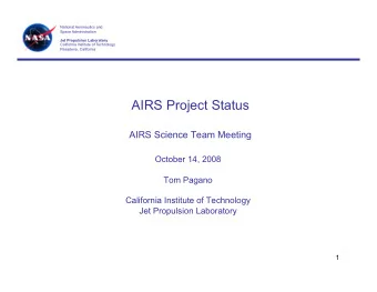 AIRS Project Status AIRS Science Team Meeting  October 14, 2008  Tom Pagano  California Institute