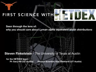 F I R S T  S C I E N C E  W I T H  Seen through the lens of:  why you should care about Lyman-alpha