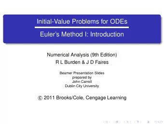 Initial-Value Problems for ODEs  Eulers Method I: Introduction  Numerical Analysis (9th Edition)