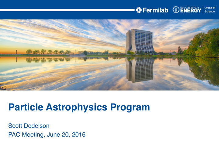 particle astrophysics program