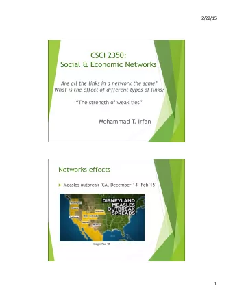 CSCI 2350: Social &amp; Economic Networks  Are all the links in a network the same?  What is the