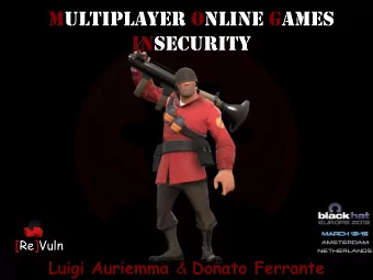 Multiplayer Online Games  Insecurity  [Re]Vuln Luigi Auriemma &amp; Donato Ferrante  Who?  Donato