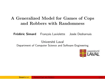 A Generalized Model for Games of Cops  and Robbers with Randomness  Franois Laviolette  Jose