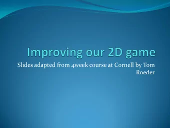 Roeder  Interactive Game loop  Interactive Game Loop  Core Mechanics  Physics, AI, etc.  Update()