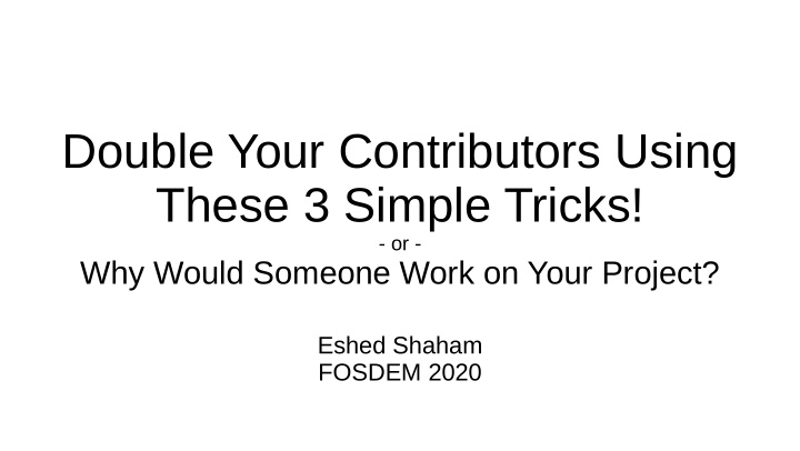 double your contributors using these 3 simple tricks