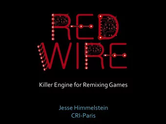 Killer  Engine  for  Remixing  Games        Jesse  Himmelstein