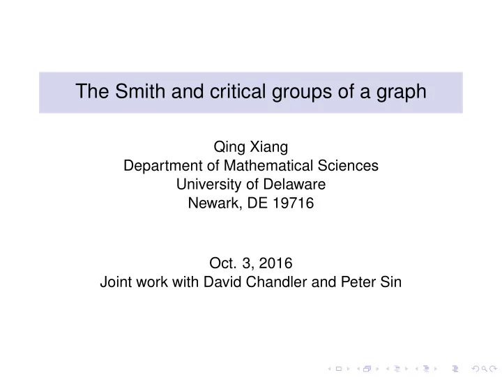 the smith and critical groups of a graph