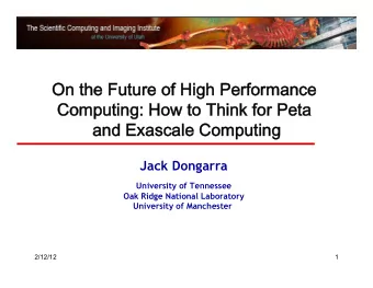 On the Future of High Performance  Computing: How to Think for Peta  and Exascale Computing  Jack