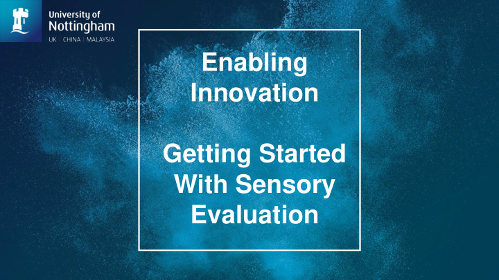 enabling innovation getting started with sensory