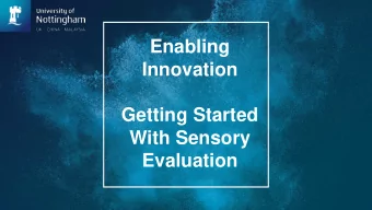 Enabling  Innovation  Getting Started  With Sensory  Evaluation  Introduction  I want to do some