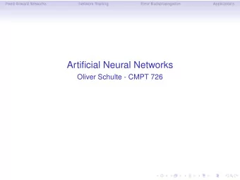 Artificial Neural Networks  Oliver Schulte - CMPT 726  Feed-forward Networks  Network Training