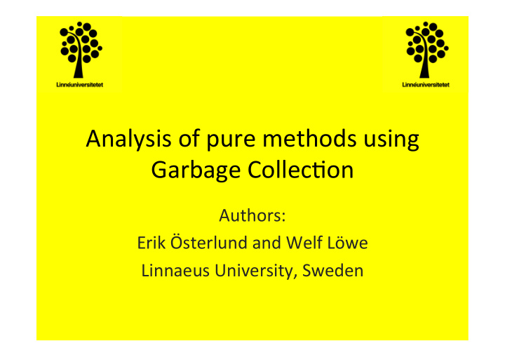 analysis of pure methods using garbage collec8on
