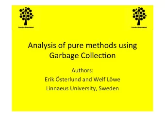 Analysis  of  pure  methods  using    Garbage  Collec8on    Authors: