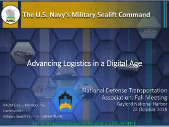 Advan  ancing L  Log  ogistics  s in a  a Digi  gital  al A  Age  National Defense Transportation