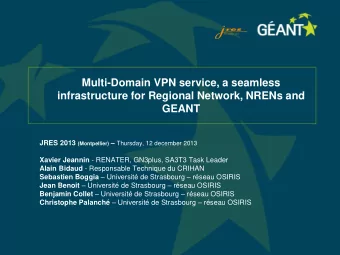Multi-Domain VPN service, a seamless  infrastructure for Regional Network, NRENs and  GEANT JRES