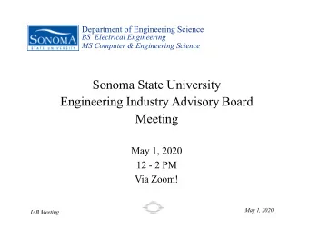 Sonoma State University  Engineering Industry Advisory Board  Meeting  May 1, 2020  12 - 2 PM  Via