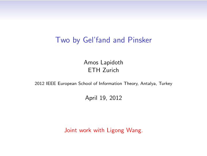 two by gel fand and pinsker