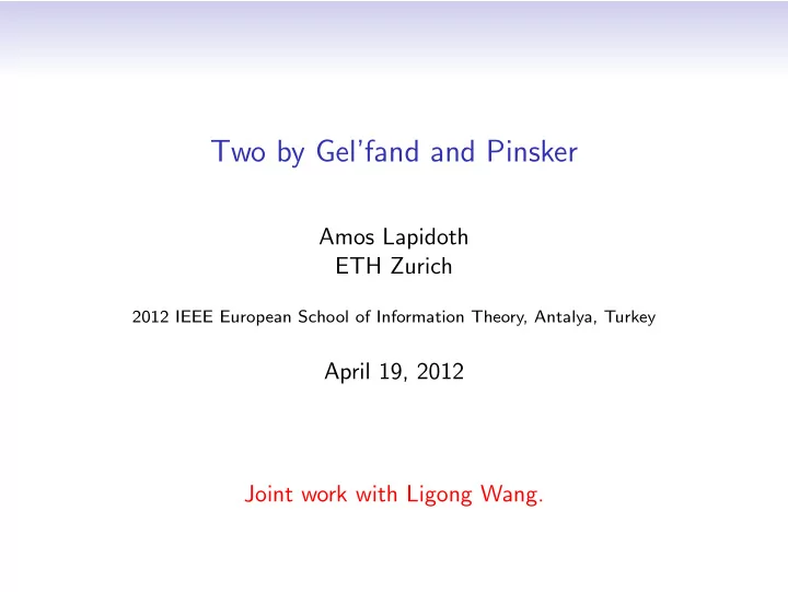 two by gel fand and pinsker