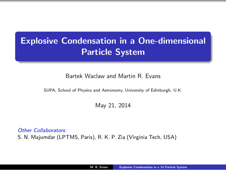 explosive condensation in a one dimensional particle