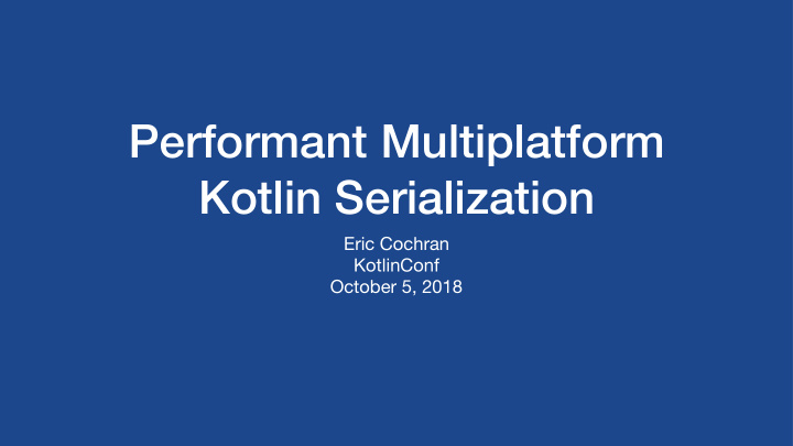 performant multiplatform kotlin serialization