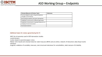 ASD  SD Work  orking Grou oup  End  Endpoints  Outcome Measures Lit Review Topics  Volunteers