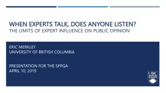 WH  WHEN  N EXP  XPER  ERTS  TS TALK  LK,  , DO  DOES  S ANY  NYONE  ONE LI  LIST  STEN?  EN?  THE