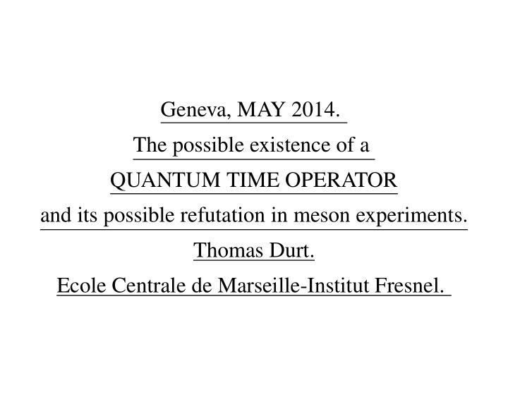 geneva may 2014 the possible existence of a quantum time