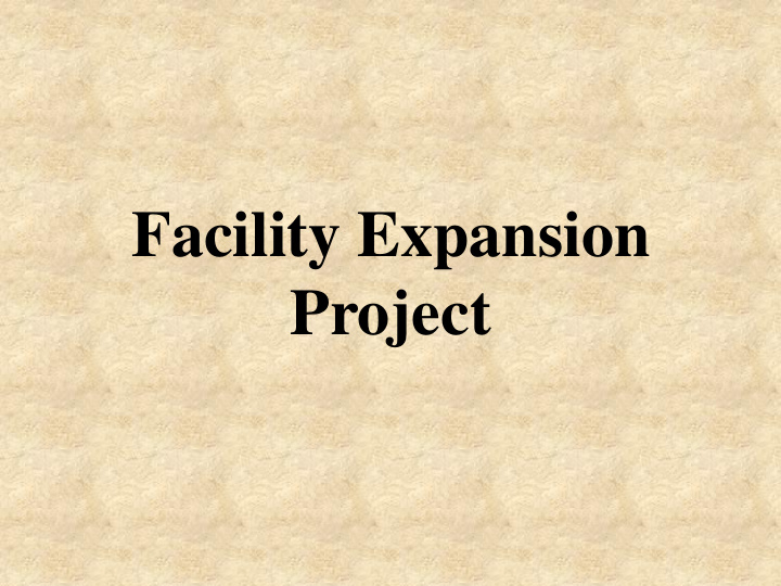 facility expansion