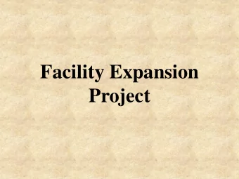Facility Expansion  Project  Spaces Needs  Exhibit Space for the  650-700 sq. ft.  Walker