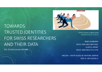 TOWARDS  TRUSTED IDENTITIES  Cartoon courtesy of Jrgen Stamp,  Digitalbevaring.dk. CC BY 2.5.