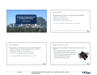 Survey Results  What questions can we answer for you about rotator cuff  problems?  An