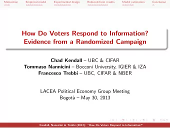 How Do Voters Respond to Information?  Evidence from a Randomized Campaign Chad Kendall  UBC