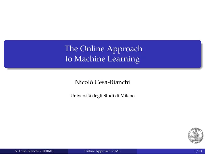 the online approach to machine learning