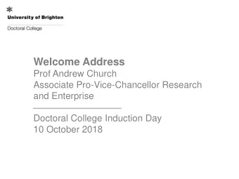 Welcome Address  Prof Andrew Church  Associate Pro-Vice-Chancellor Research  and Enterprise