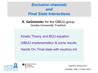 Exclusive channels  Exclusive channels  and  and  Final State Interactions  Final State