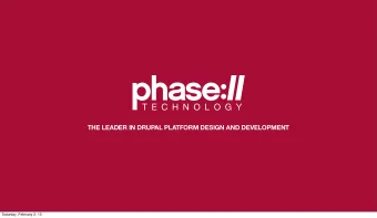 THE LEADER IN DRUPAL PLATFORM DESIGN AND DEVELOPMENT  Saturday, February 2, 13  TESTING DRUPAL WITH