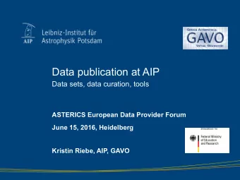 Data publication at AIP  Data sets, data curation, tools  ASTERICS European Data Provider Forum