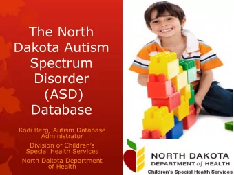 The North  Dakota Autism  Spectrum  Disorder  (ASD)  Database  Kodi Berg, Autism Database