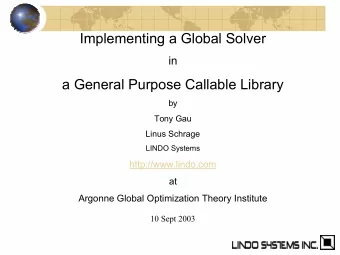 Implementing a Global Solver  in  a General Purpose Callable Library  by  Tony Gau  Linus Schrage