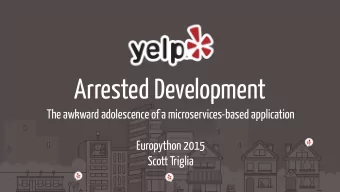 Arrested Development  The awkward adolescence of a microservices-based application  Europython 2015