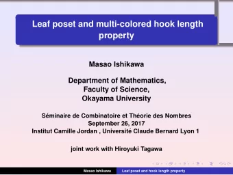 Leaf poset and multi-colored hook length  property  .  .  .  Masao Ishikawa  Department of