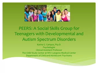 PEERS:  A  Social  Skills  Group  for    Teenagers  with  Developmental