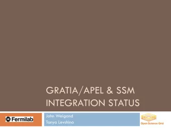 INTEGRATION STATUS  John Weigand  Tanya Levshina  Project History  2  Started as part of the