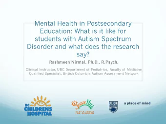 Mental Health in Postsecondary  Education: What is it like for  students with Autism Spectrum