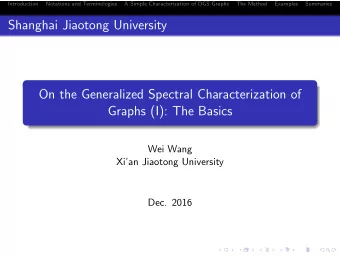 Shanghai Jiaotong University  On the Generalized Spectral Characterization of  Graphs (I): The