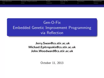 Gen-O-Fix  Embedded Genetic Improvement Programming  via Reflection  Jerry.Swan@cs.stir.ac.uk