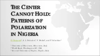T HE C E R  NT  E C ANNOT H OL D : P AT RNS OF  T  E P OL ION  ARIZAT IN N IGE RIA  F . Cle me nti