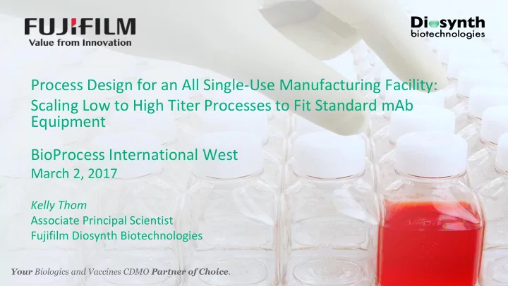 process design for an all single use manufacturing