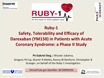 Ruby  1 Safety, Tolerability and Efficacy of Darexaban (YM150) in Patients with Acute Coronary