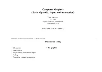 Computer Graphics  (Basic OpenGL, Input and Interaction)  Thilo Kielmann  Fall 2008  Vrije